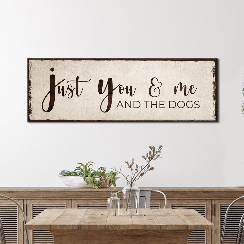 Just You, Me, And The Dogs Sign
